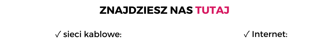 Oglądaj w sieciach kablowych i online | Vectra, UPC, Multimedia, Toya, WP Pilot, CDA.PL, TBNGO.PL