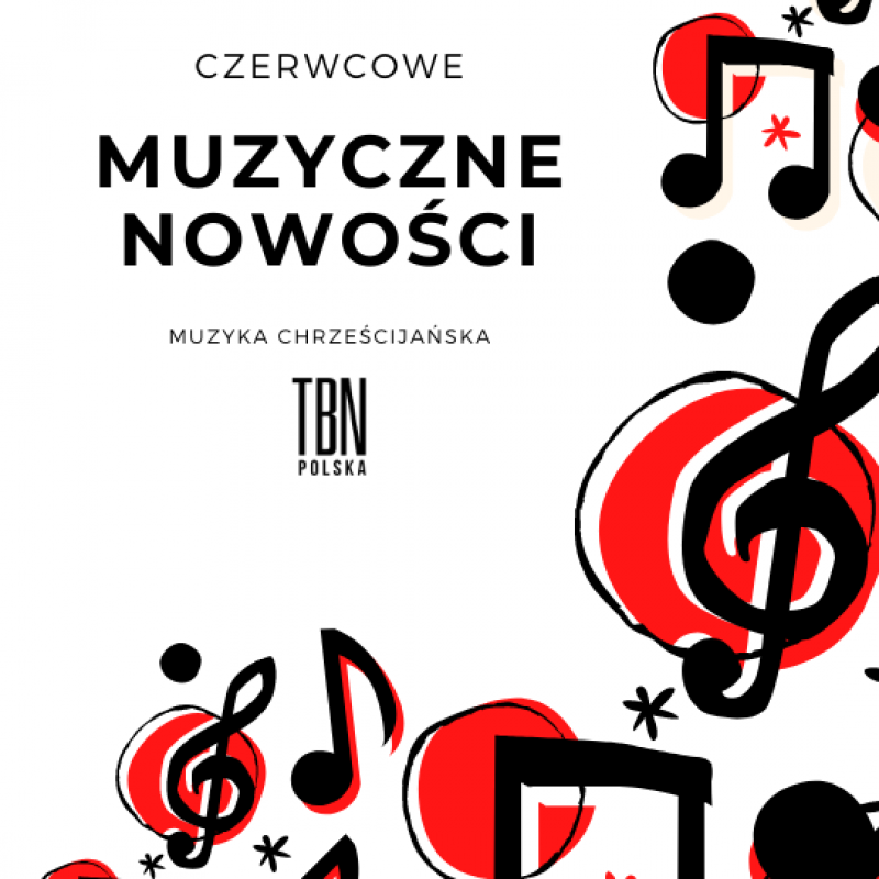 Czerwcowe nuty z Bożym przesłaniem