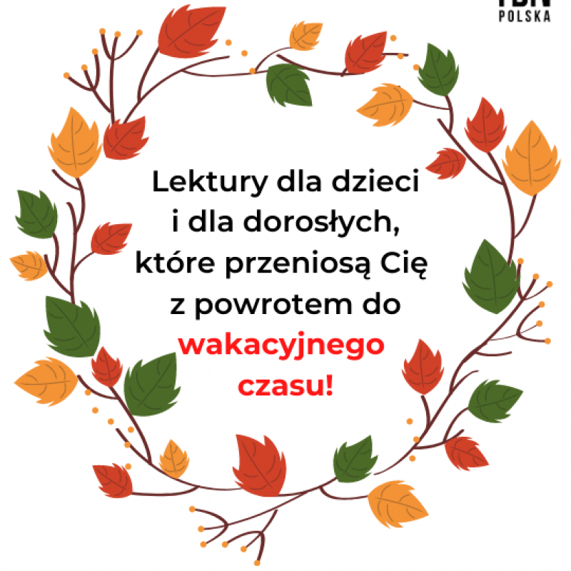 Lektury dla dzieci i dla dorosłych, które przeniosą Cię z powrotem do wakacyjnego czasu