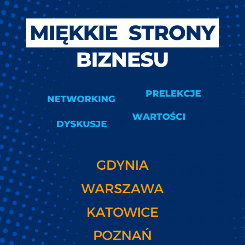 Miękkie Strony Biznesu | Marzec 2022