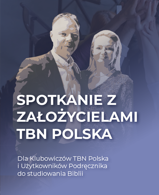 Spotkaj się z założycielami Telewizji TBN Polska!