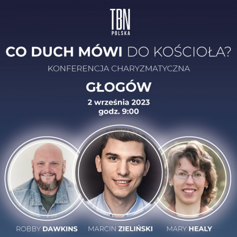 Konferencja „Co Duch mówi do Kościoła?” pod patronatem TBN Polska!