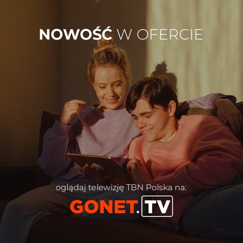 TBN Polska teraz także na Gonet.TV! Kolejny sposób, by nas oglądać