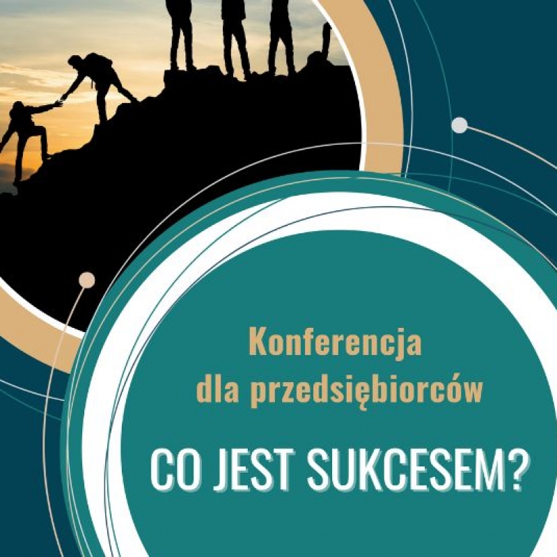 Konferencja „Co jest sukcesem?” – odkryj głębszy sens pracy i życia