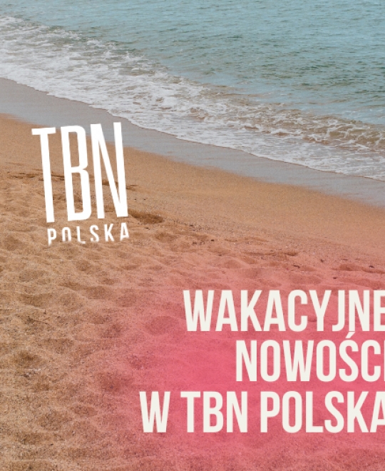 Wakacje pełne nowości w TBN Polska