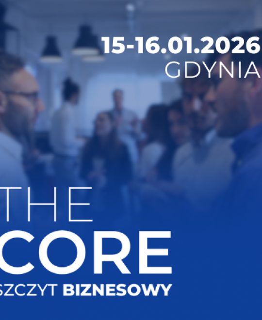 Biznes oparty na wartościach – Szczyt Biznesowy The Core w Gdyni