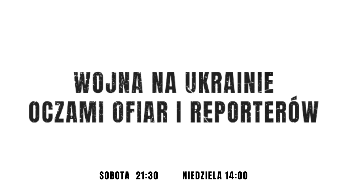 Wojna na Ukrainie oczami ofiar i reporterów