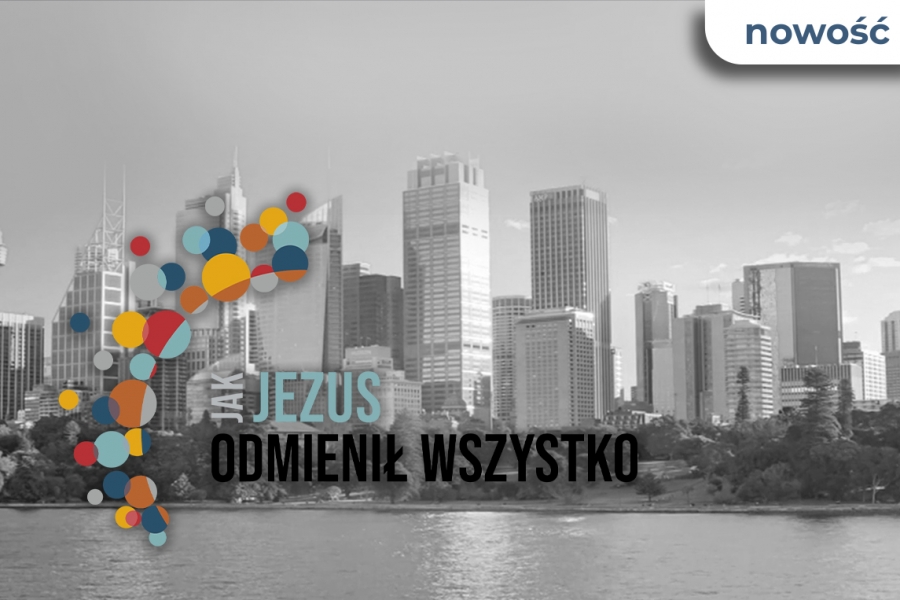 Jak Jezus odmienił wszystko