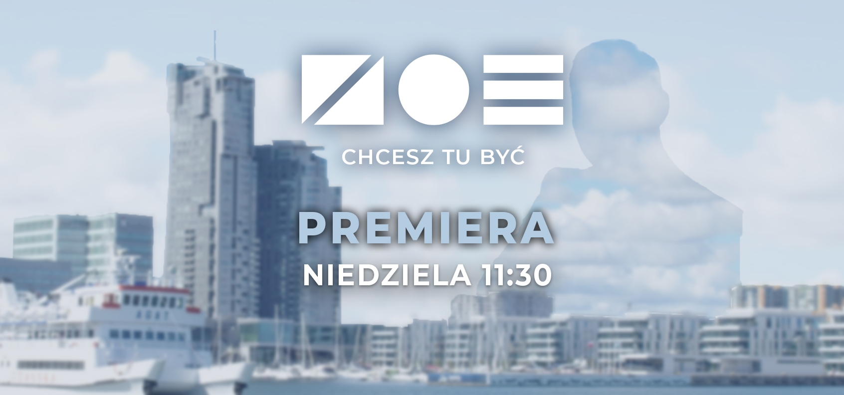 ZOE - chcesz tu być